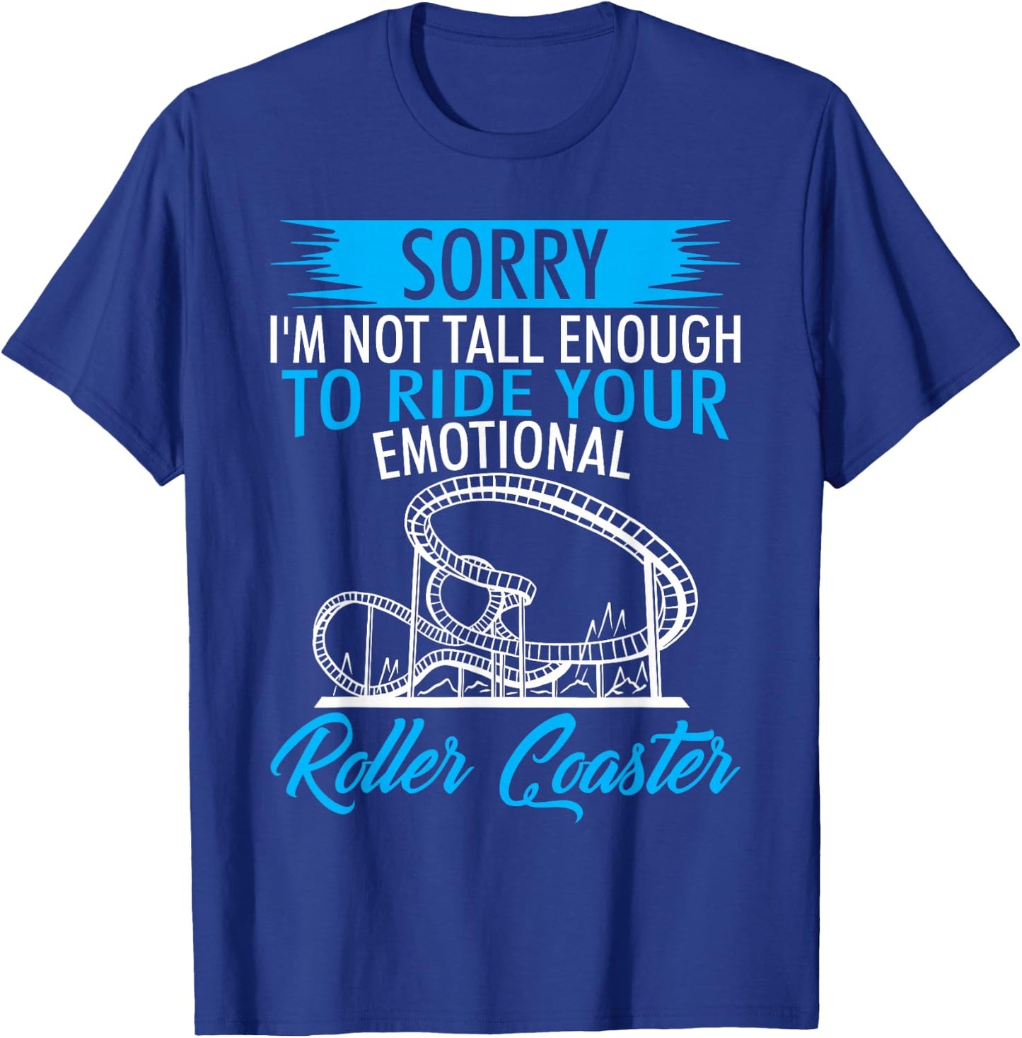 Roller Coaster Design For Emotional Roller Coaster T-Shirt - T-Shirt | Royal