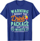 I Bought The Drink Package Funny Drink Package T-Shirt - T-Shirt | Royal