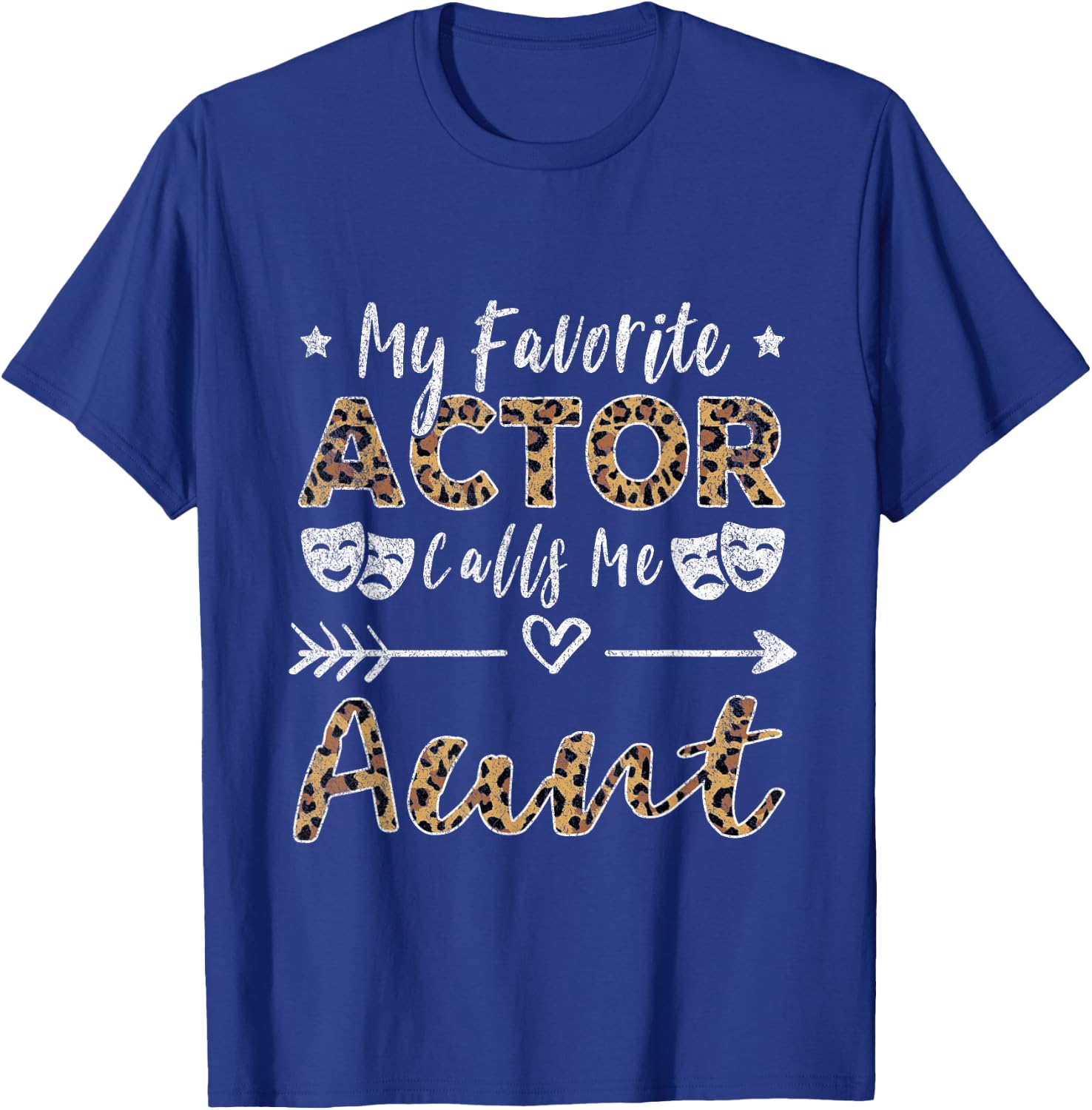 My Favorite Actor Calls Me Aunt Auntie T-Shirt - T-Shirt | Royal