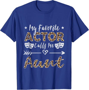 My Favorite Actor Calls Me Aunt Auntie T-Shirt - T-Shirt | Royal