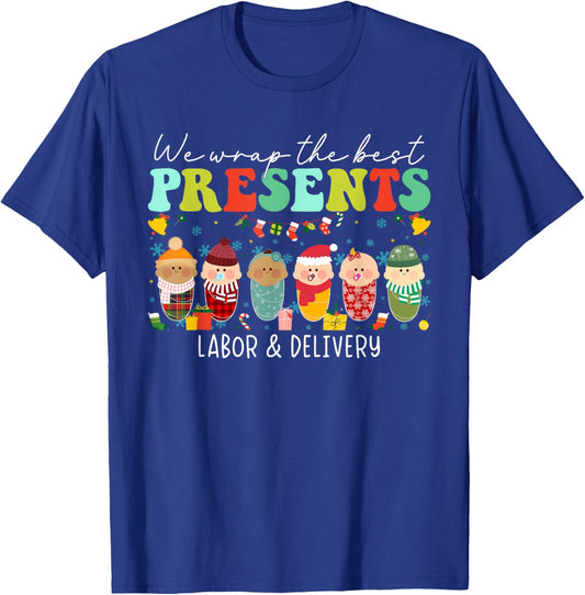 We Wrap The Best Presents Labor & Delivery Nurse Christmas T-Shirt - T-Shirt | Royal
