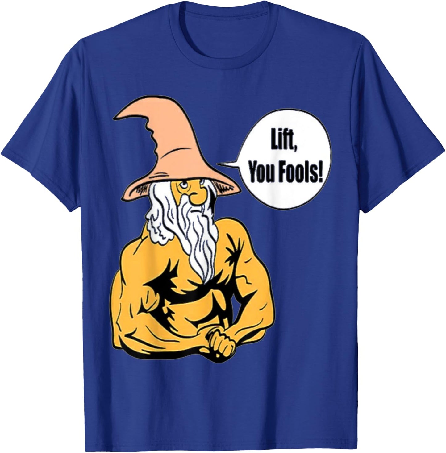 Funny Lifts you fools Weightlifting Bodybuilding Fitness T-Shirt - T-Shirt | Royal