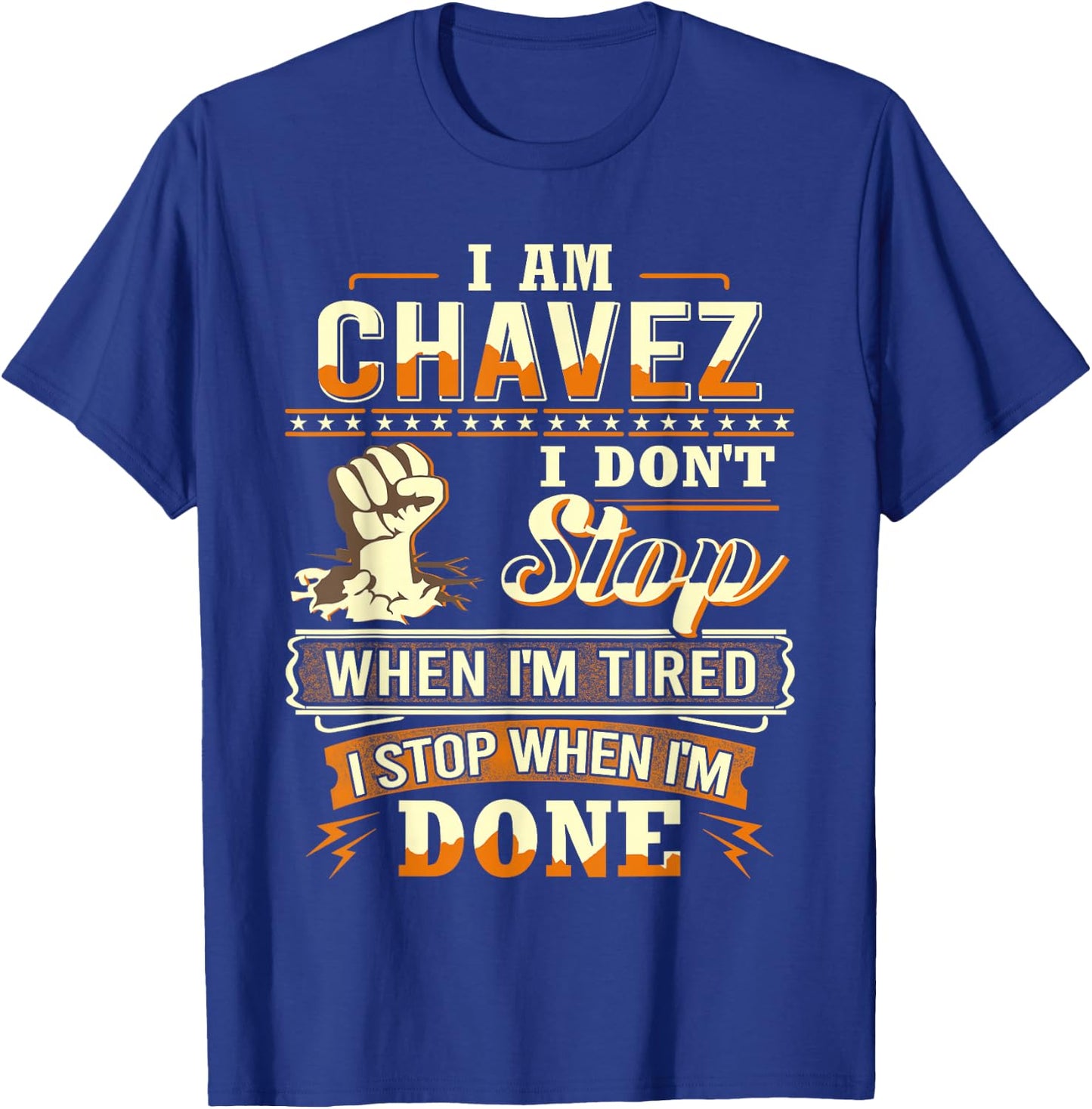 I am Chavez Shirt Personalized Chavez Last Name T-Shirt - T-Shirt | Royal