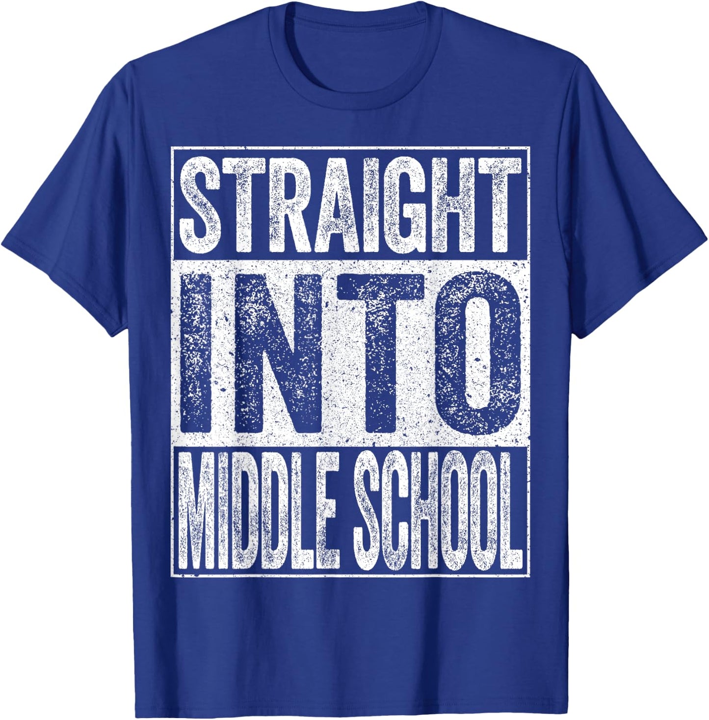Straight Into Middle School Shirt Boy Girl Back To School T-Shirt - T-Shirt | Royal