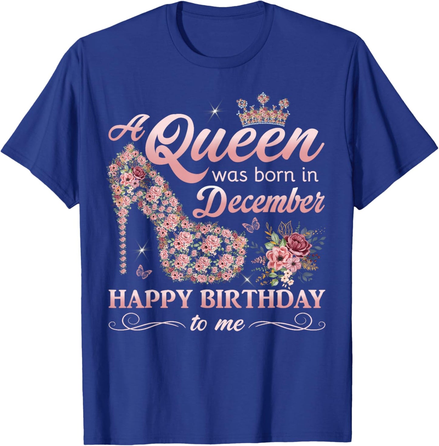 A Queen Was Born in December Women Girls December Birthday T-Shirt - T-Shirt | Royal