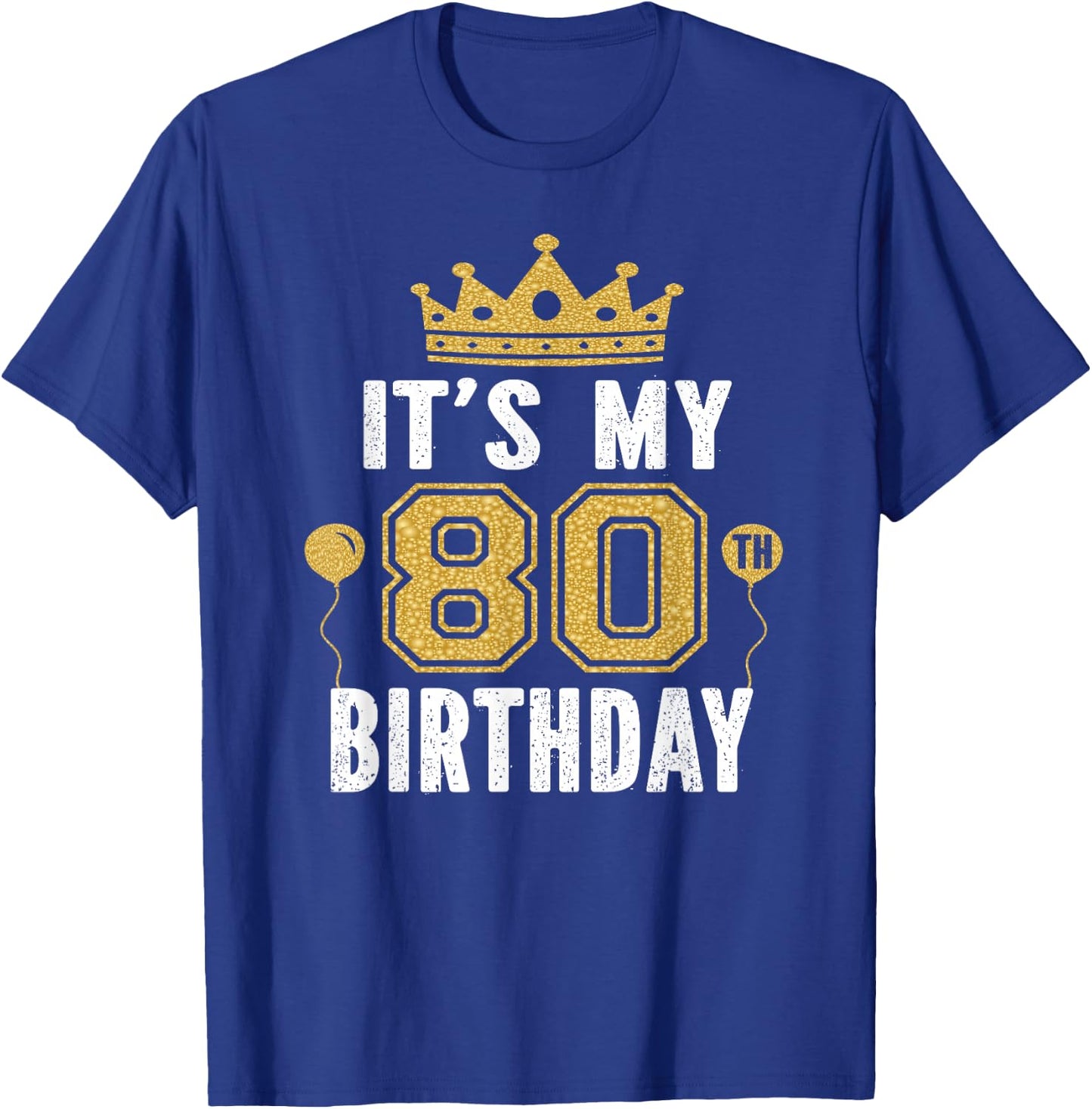It's My 80th Birthday Gift 80 Years Old Man and Woman T-Shirt - T-Shirt | Royal