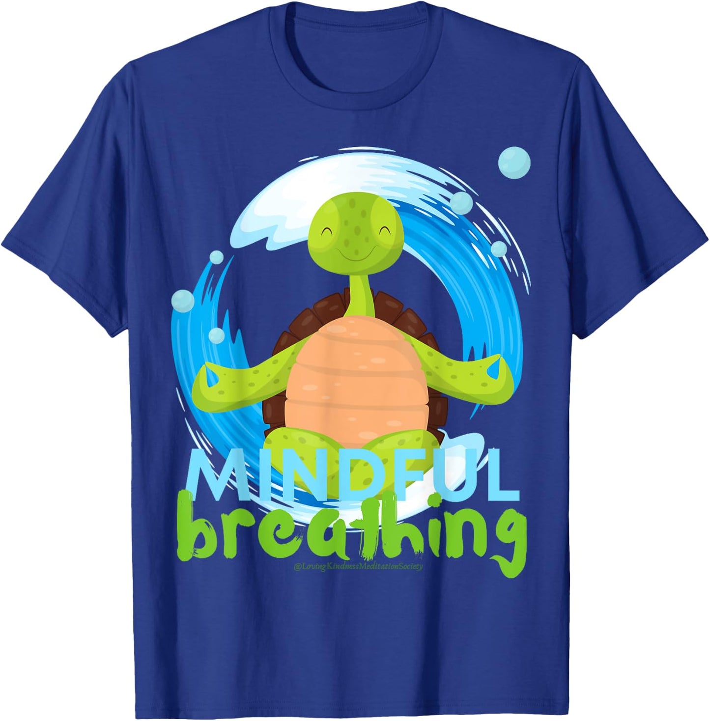 Zen Meditating Sea Turtle Loves Kindness Breath Mindfulness T-Shirt - T-Shirt | Royal