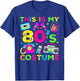 This Is My 80s Costume 80's style Eighties Retro Party T-Shirt - T-Shirt | Royal