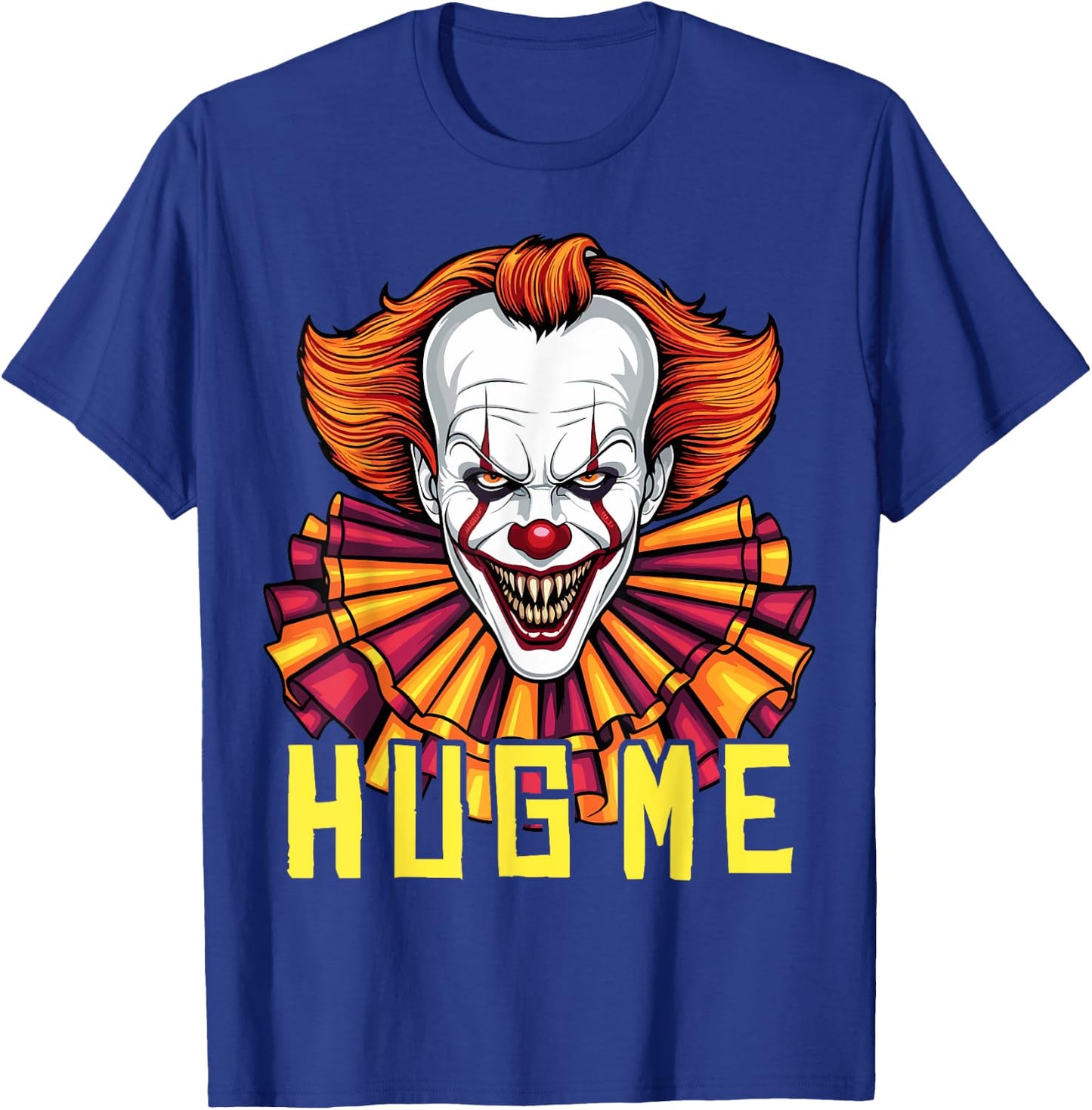 Horror Clown Creepy Halloween Costume Scary Hug Me Clown T-Shirt - T-Shirt | Royal