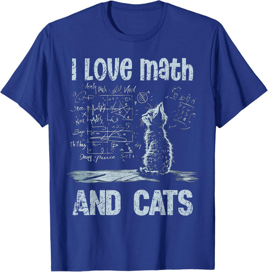 I Love Math and Cats Funny Cat Lover Science Teacher Student T-Shirt - T-Shirt | Royal