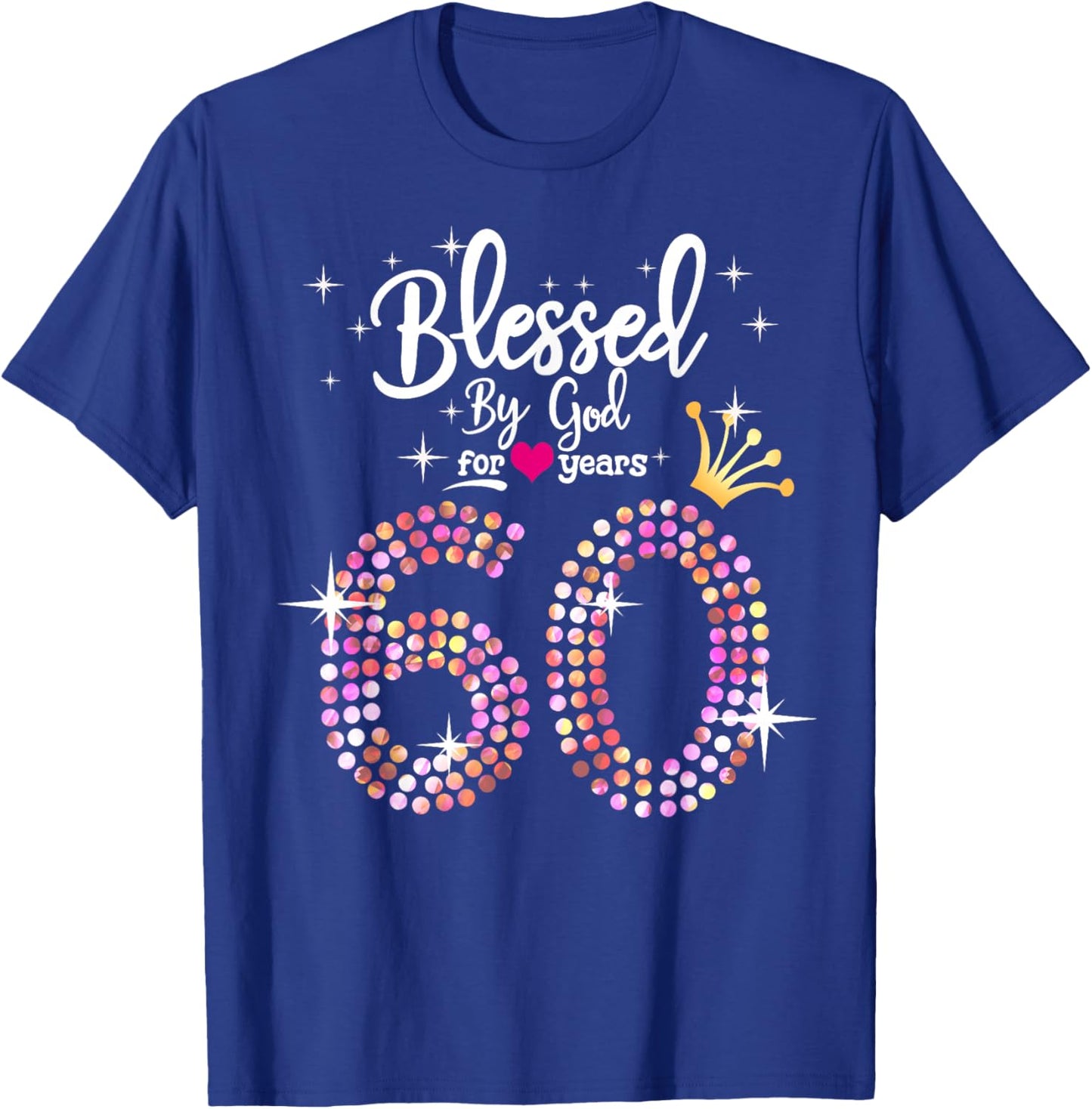 Blessed by God for 60 Years 60th Birthday Anniversary T-Shirt - T-Shirt | Royal
