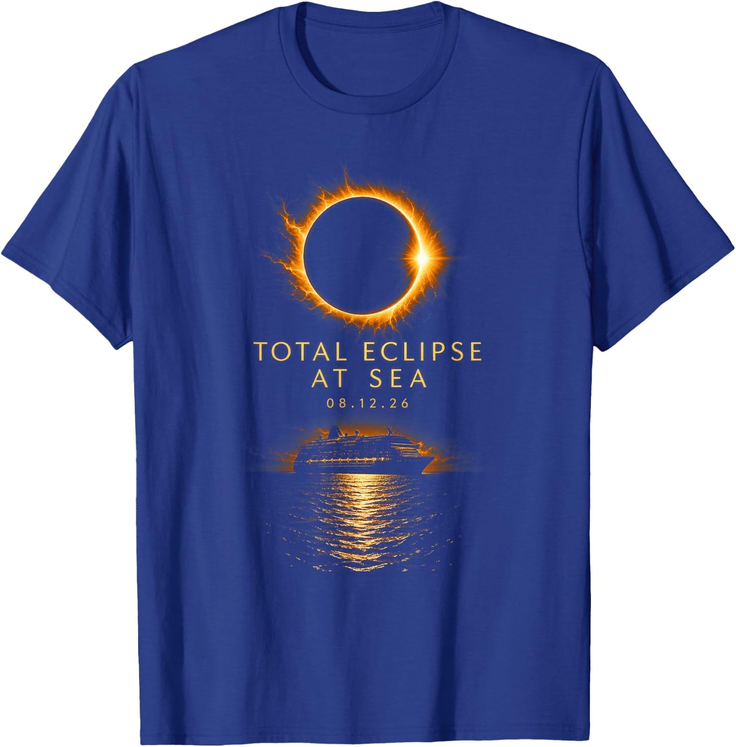 Total Solar Eclipse At Sea 08 12 26 Totality Eclipse Cruise T-Shirt - T-Shirt | Royal