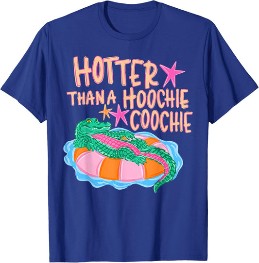 Hotter Than A Hoochie Coochie Alligator Summer Vacation T-Shirt - T-Shirt | Royal