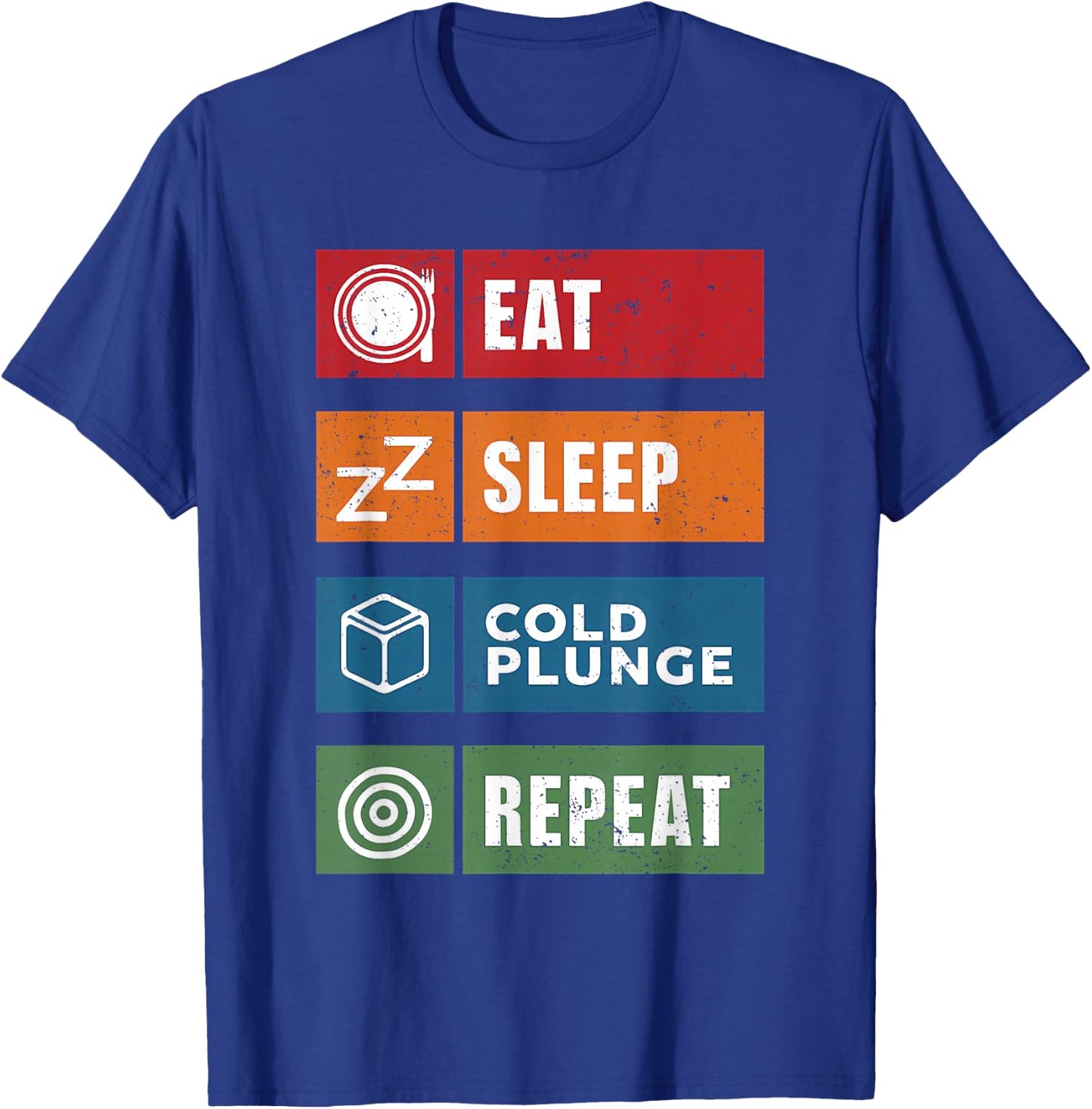 Eat Sleep Cold Plunge Repeat Funny Ice Bath Enthusiast Men T-Shirt - T-Shirt | Royal