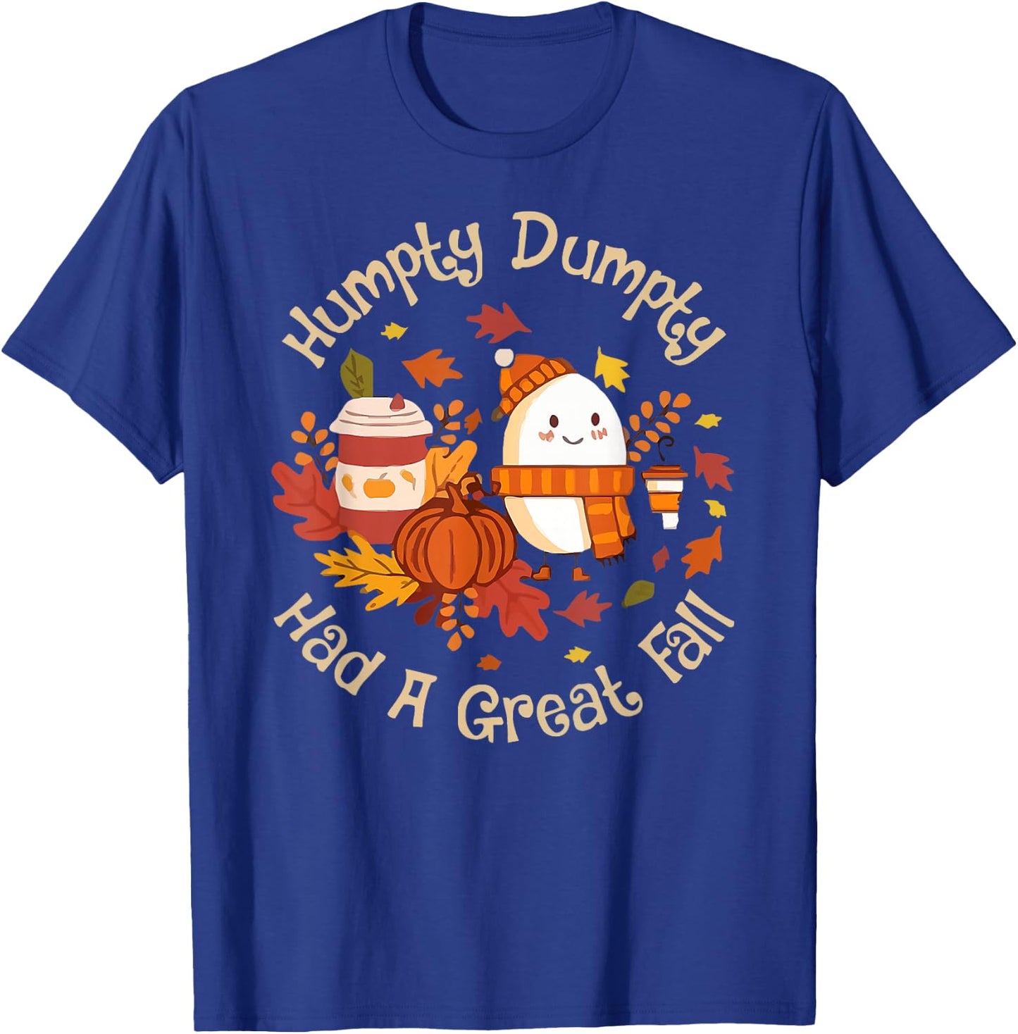 Humpty Dumpty Had A Great Fall Happy Fall Y'all Thanksgiving T-Shirt - T-Shirt | Royal