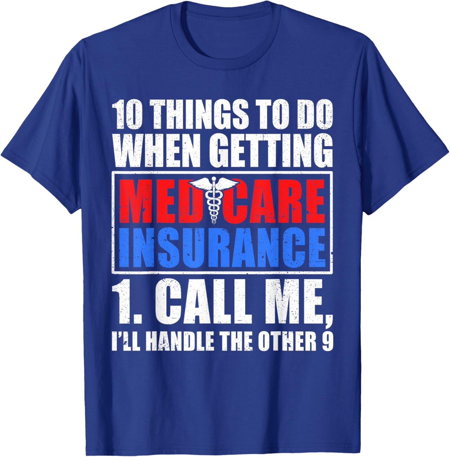 Medicare Insurance Funny Medicare Agent T-Shirt - T-Shirt | Royal