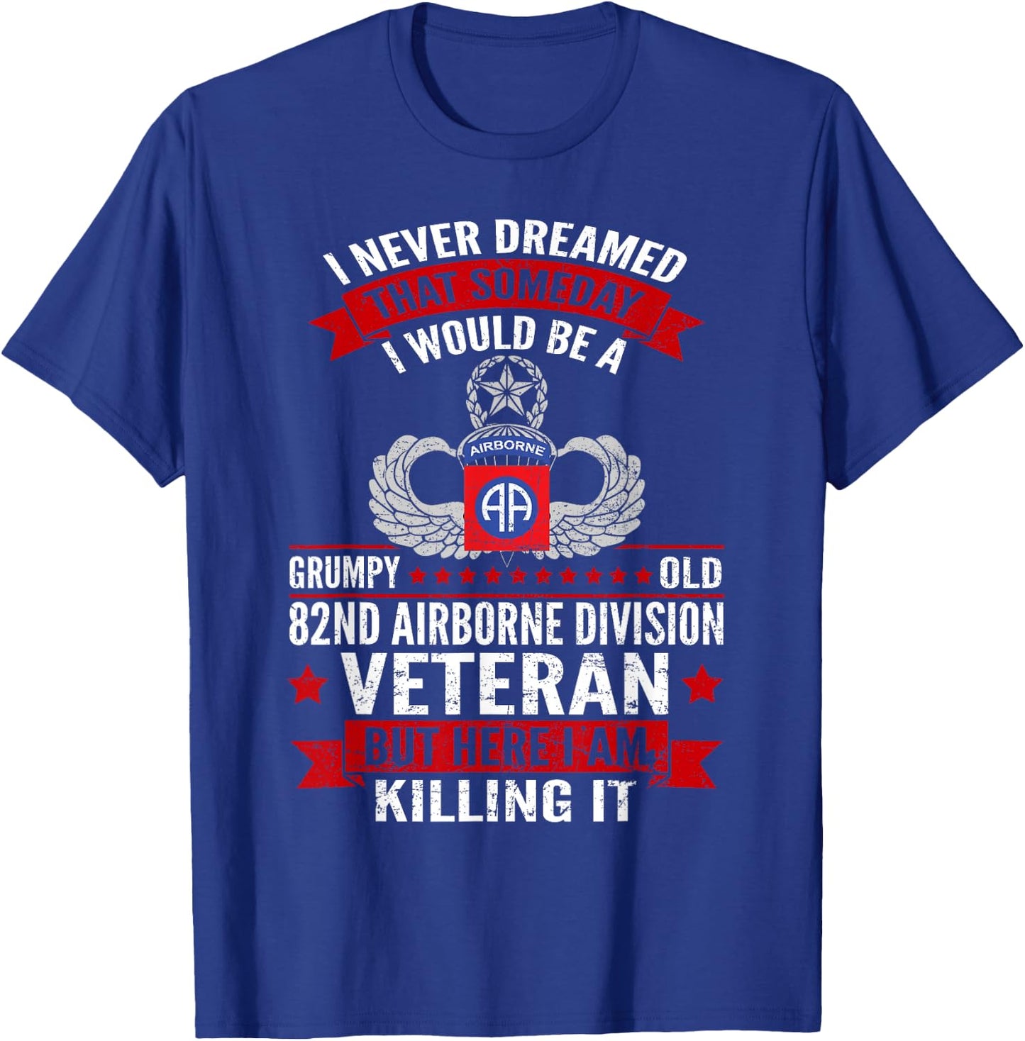 Grumpy Old 82nd Airborne Division Veteran Paratrooper , Small, Black T-Shirt - T-Shirt | Royal