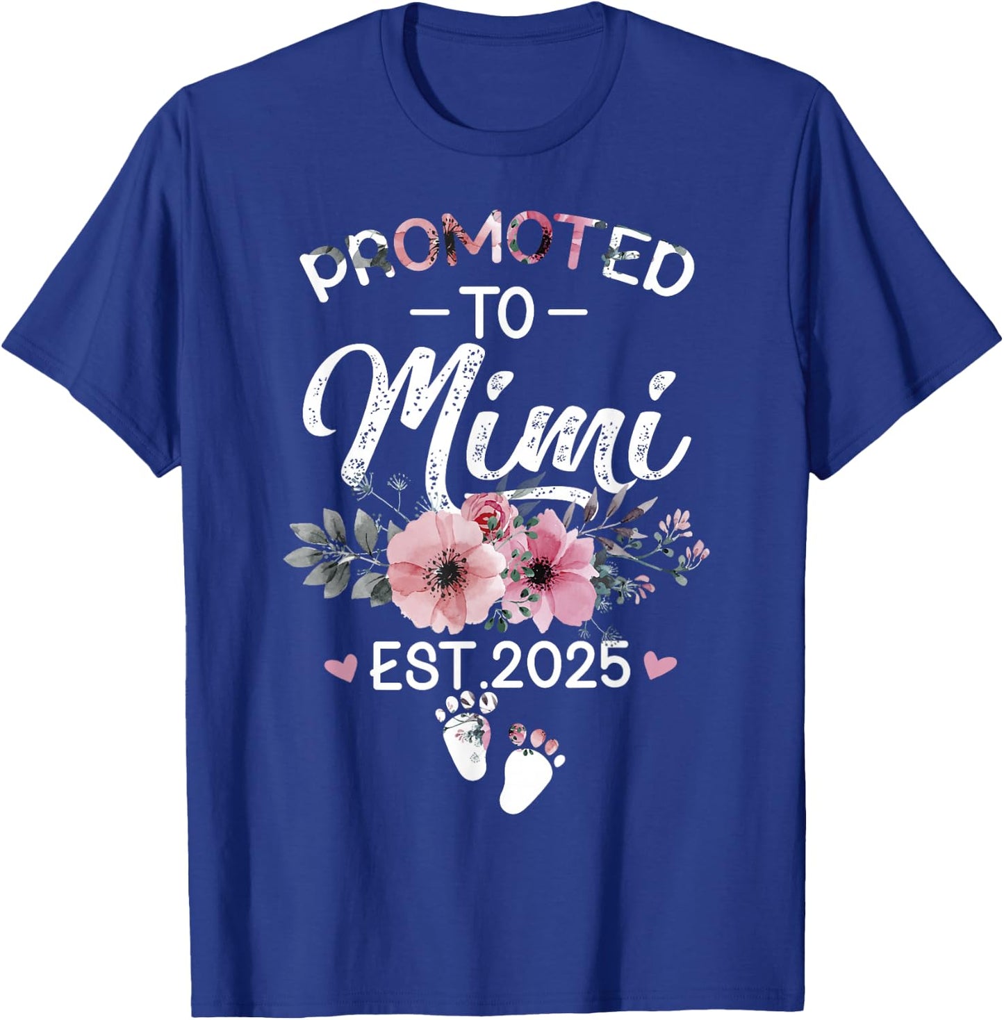 Promoted to Mimi Est 2025 Flower T-Shirt - T-Shirt | Royal