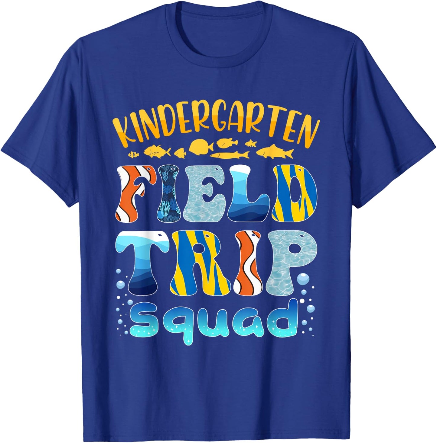 Fish Aquarium Kindergarten Field Trip Squad Teacher Student T-Shirt - T-Shirt | Royal
