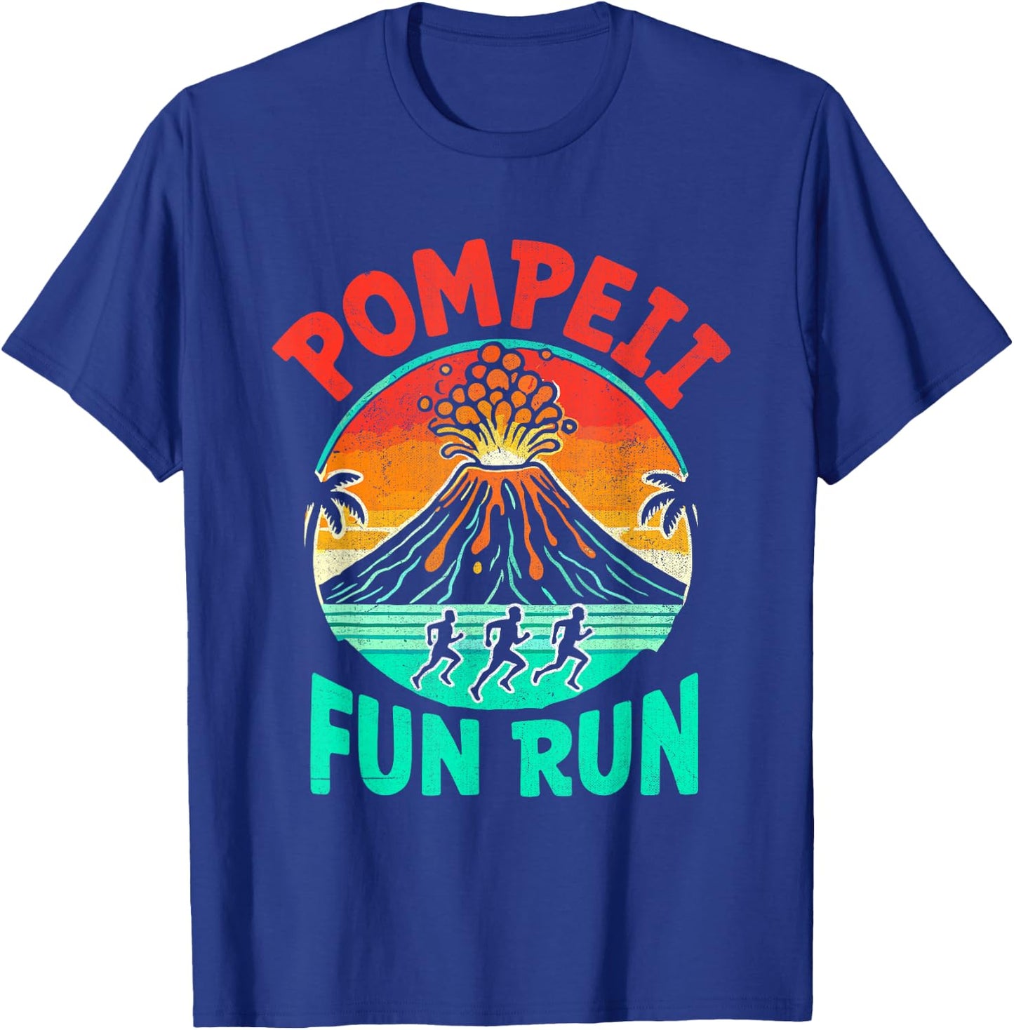 Pompeii Fun Run Marathon Geography Volcanologist Volcanology T-Shirt - T-Shirt | Royal