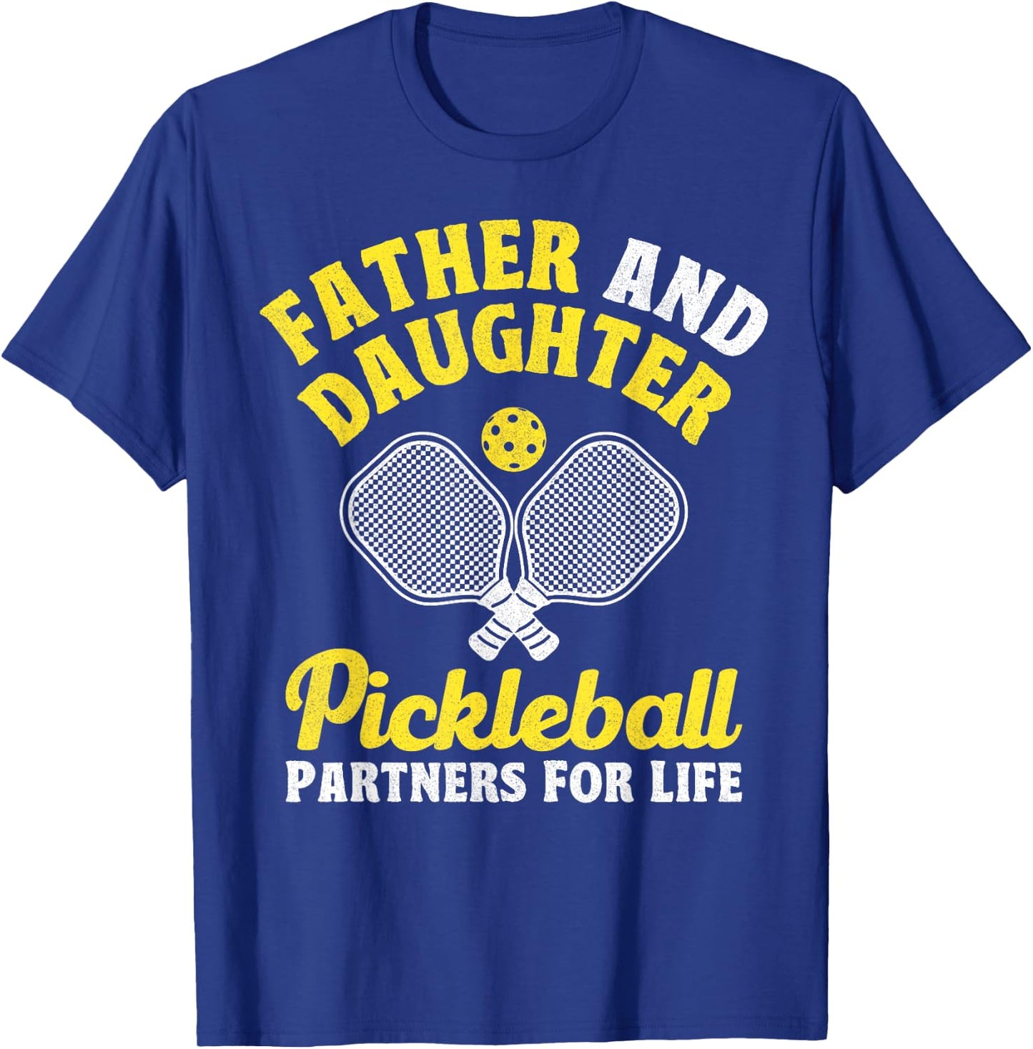 Father And Daughter Pickleball Partners For Life Funny T-Shirt - T-Shirt | Royal