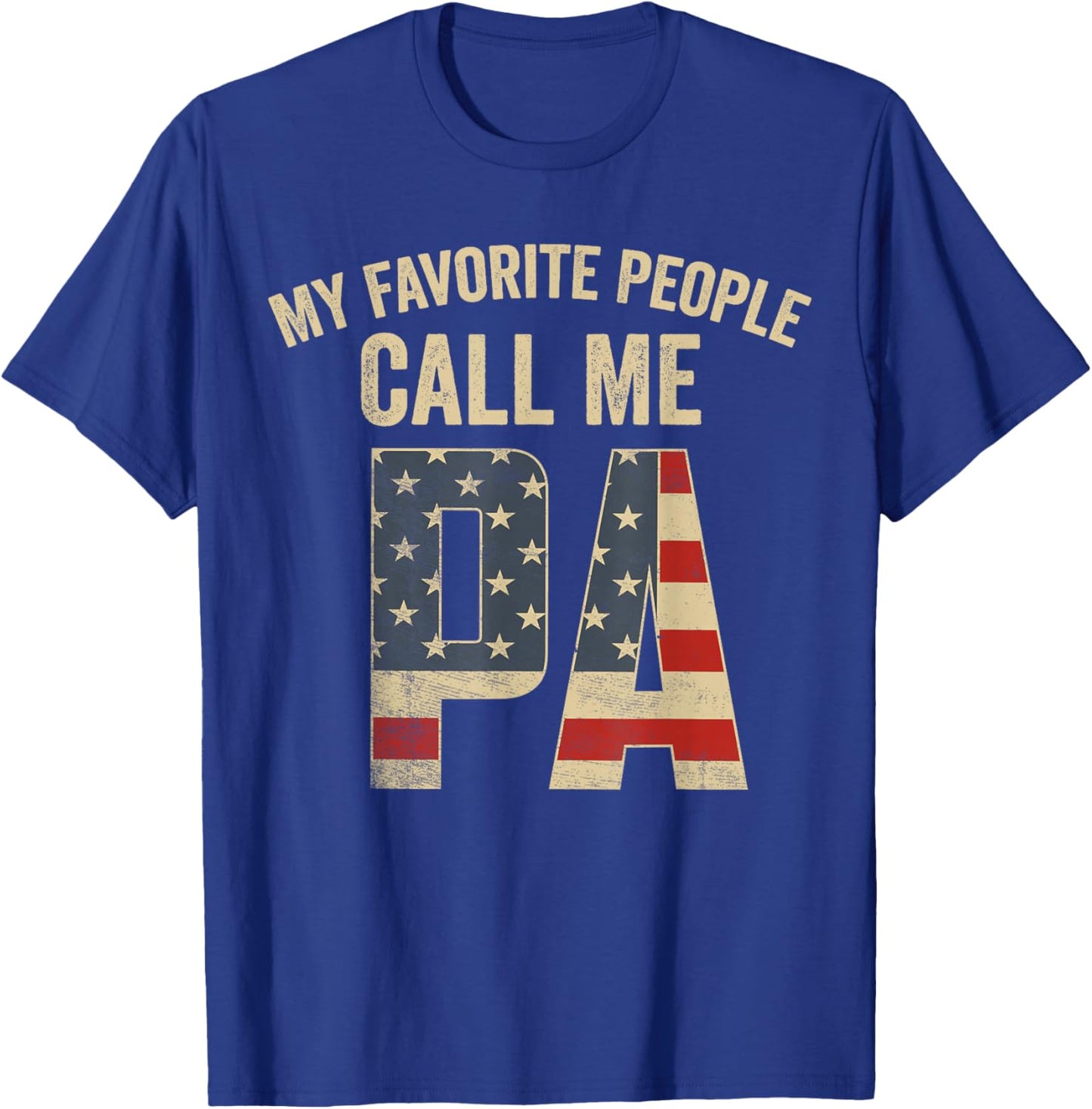 My Favorite People Call Me Pa USA Flag T-Shirt - T-Shirt | Royal