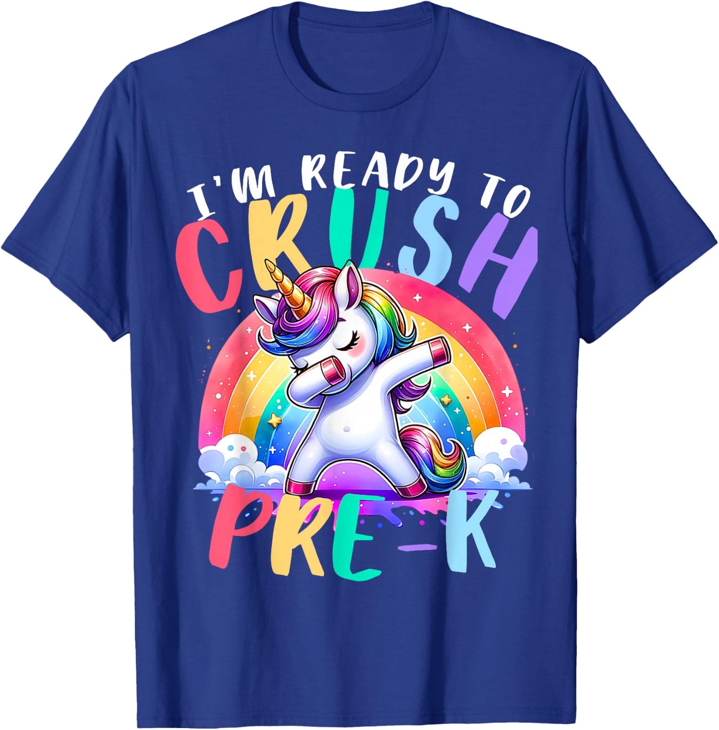 I'm Ready To Crush Pre-K Unicorn First Day of Preschool Kids T-Shirt - T-Shirt | Royal