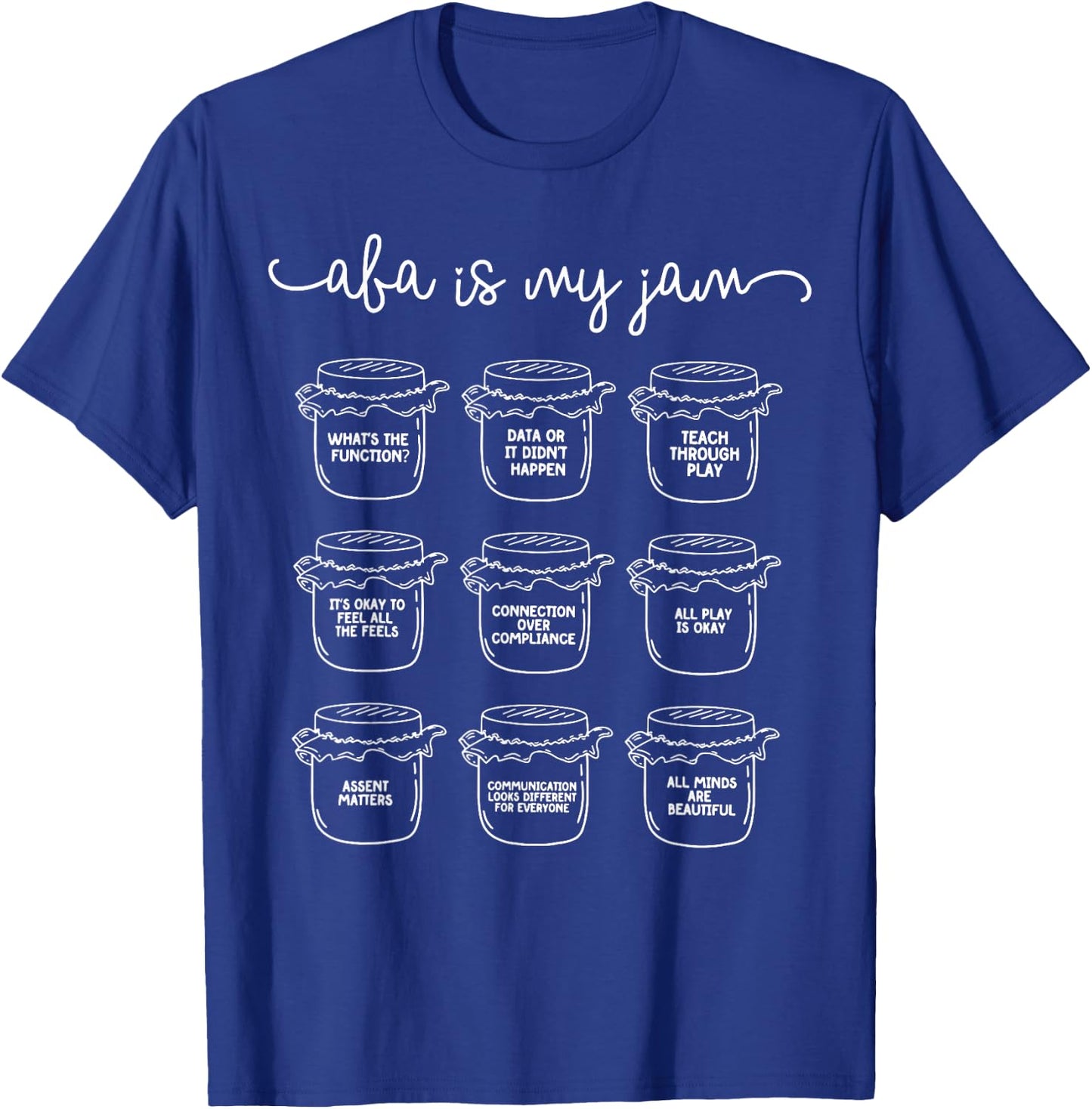 ABA Is My Jam Autism Awareness Behavior Analyst T-Shirt - T-Shirt | Royal