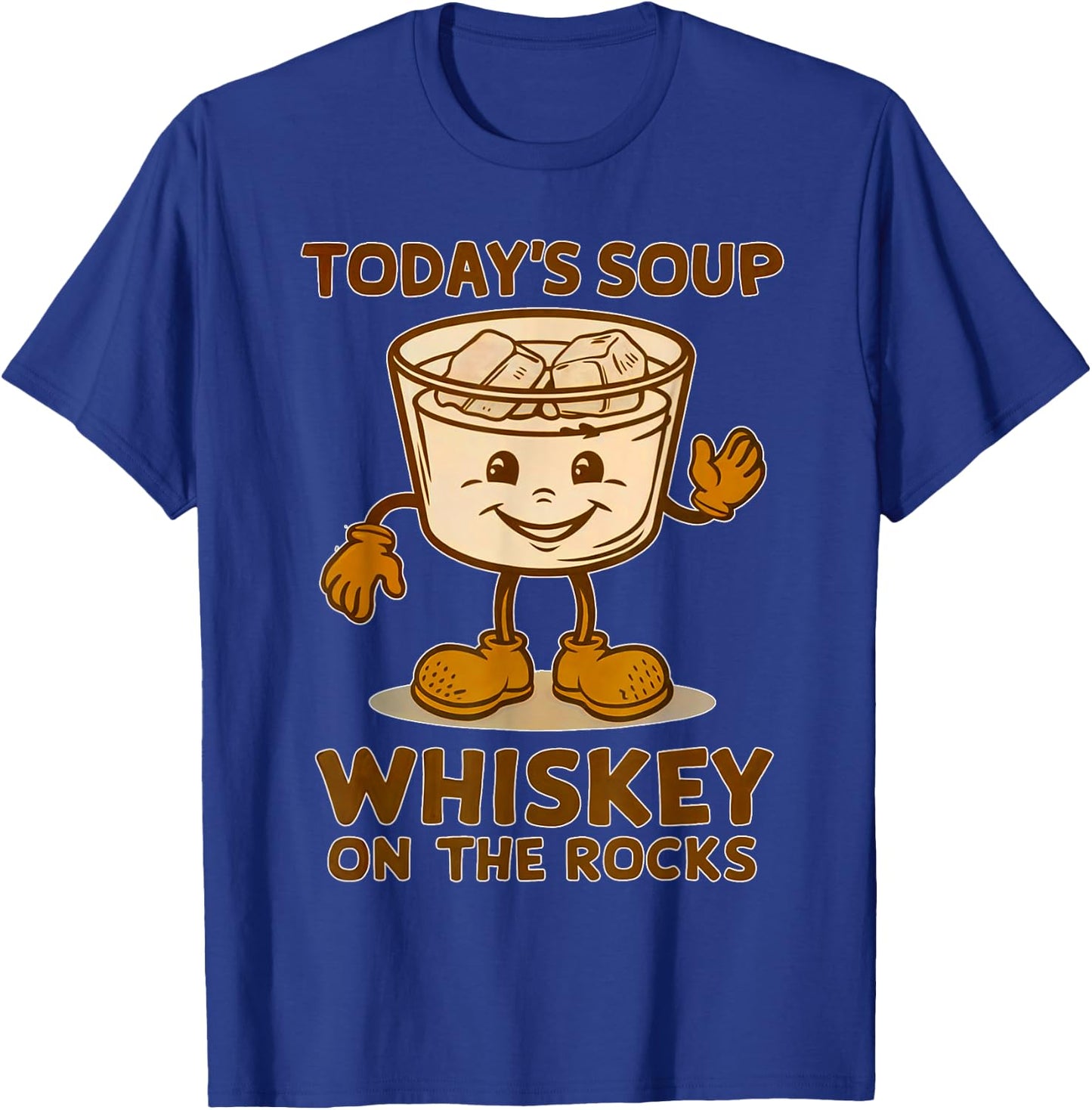 Today's Soup Whiskey On The Rocks Funny Whisky T-Shirt - T-Shirt | Royal