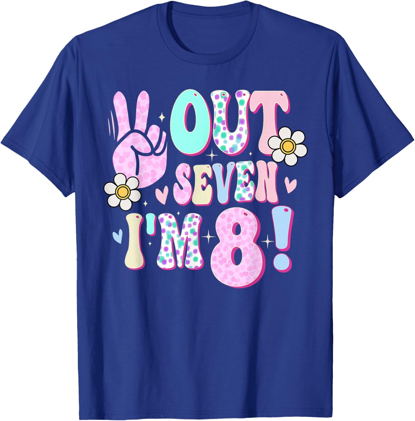 Peace Out Seven I'm 8 Eight Year Old Girl 8th Birthday T-Shirt - T-Shirt | Royal