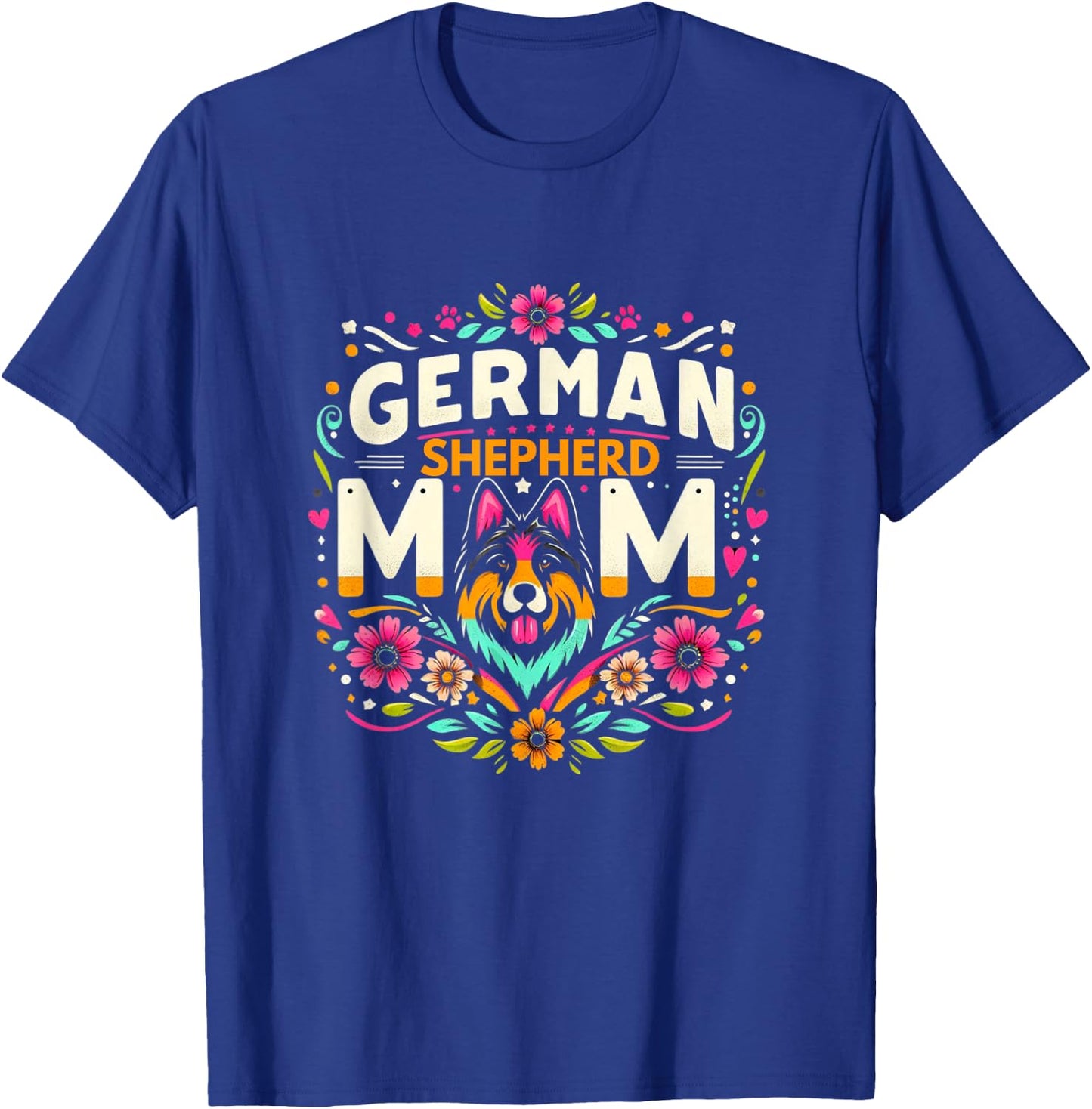 German Shepherd Mom Shirt German Shepherds Lover GSH T-Shirt - T-Shirt | Royal