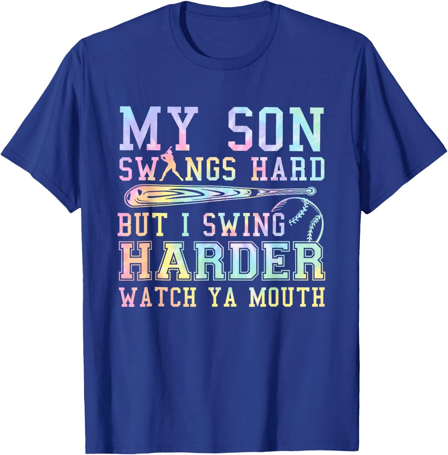 Tie Dye My Son Swings Hard But I Swing Baseball Mom Mother T-Shirt - T-Shirt | Royal