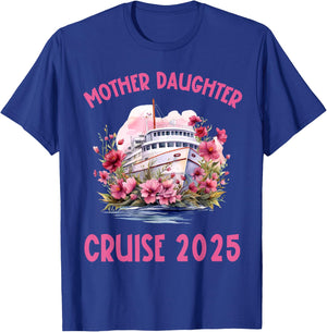 Mother Daughter Trip 2025 Cruise Vacation Mom Matching Women T-Shirt - T-Shirt | Royal