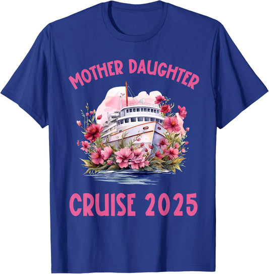 Mother Daughter Trip 2025 Cruise Vacation Mom Matching Women T-Shirt - T-Shirt | Royal
