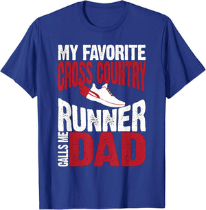 My Favorite Cross Country Runner Calls Me Dad T-Shirt - T-Shirt | Royal
