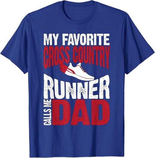 My Favorite Cross Country Runner Calls Me Dad T-Shirt - T-Shirt | Royal