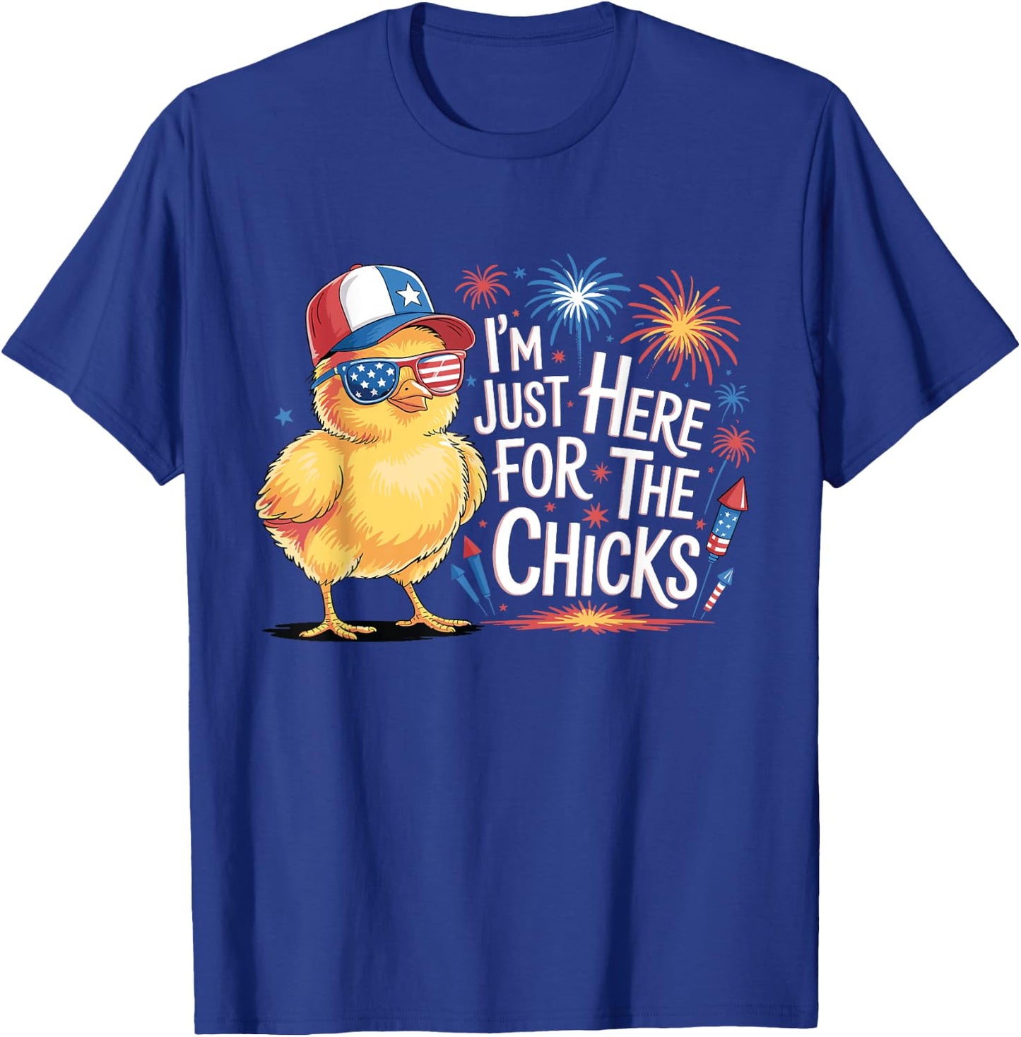 I'm Just Here For The Chicks Funny 4th Of July Men Boys T-Shirt - T-Shirt | Royal