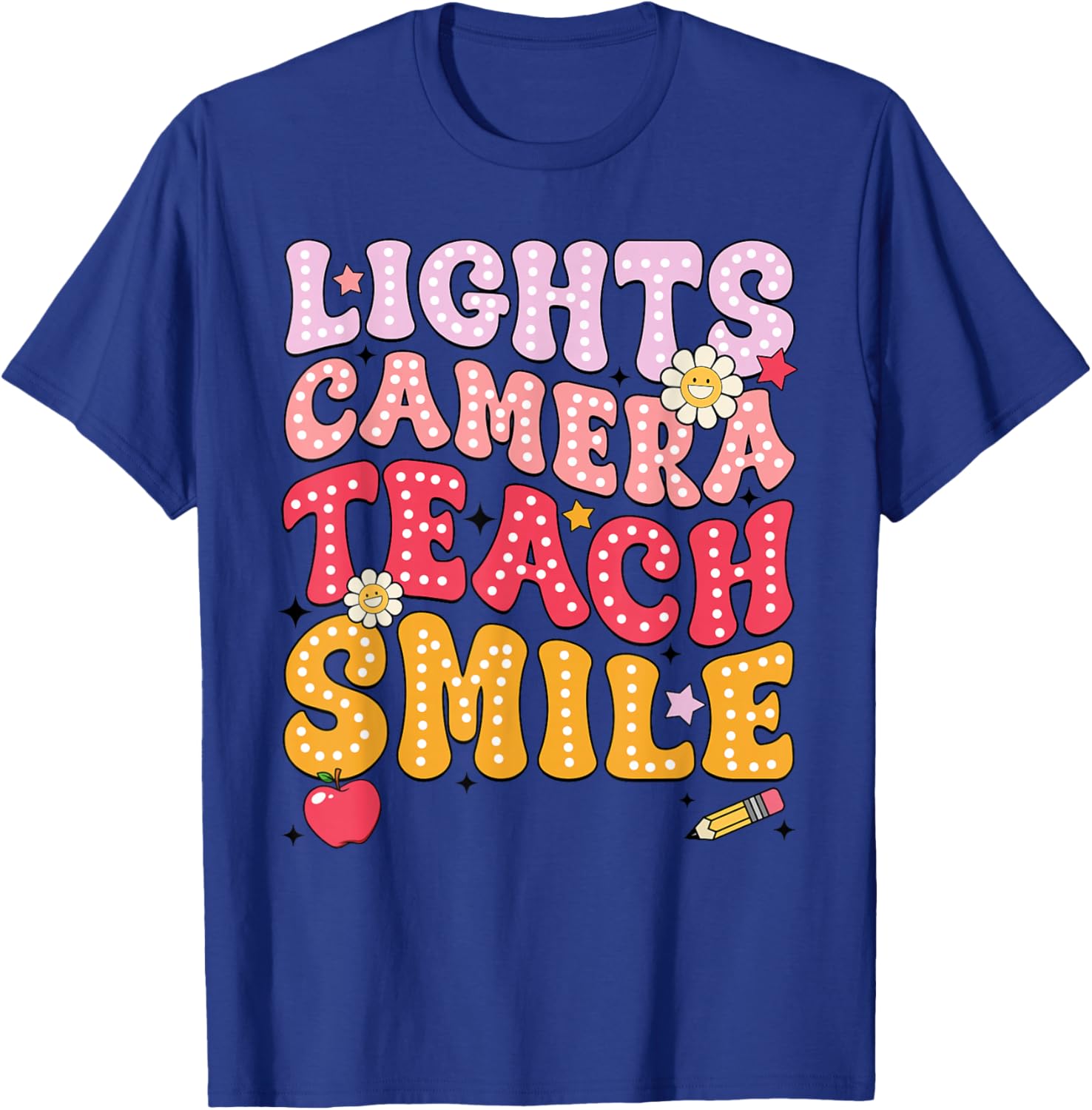 Lights Camera Teach Smile T-Shirt - T-Shirt | Royal