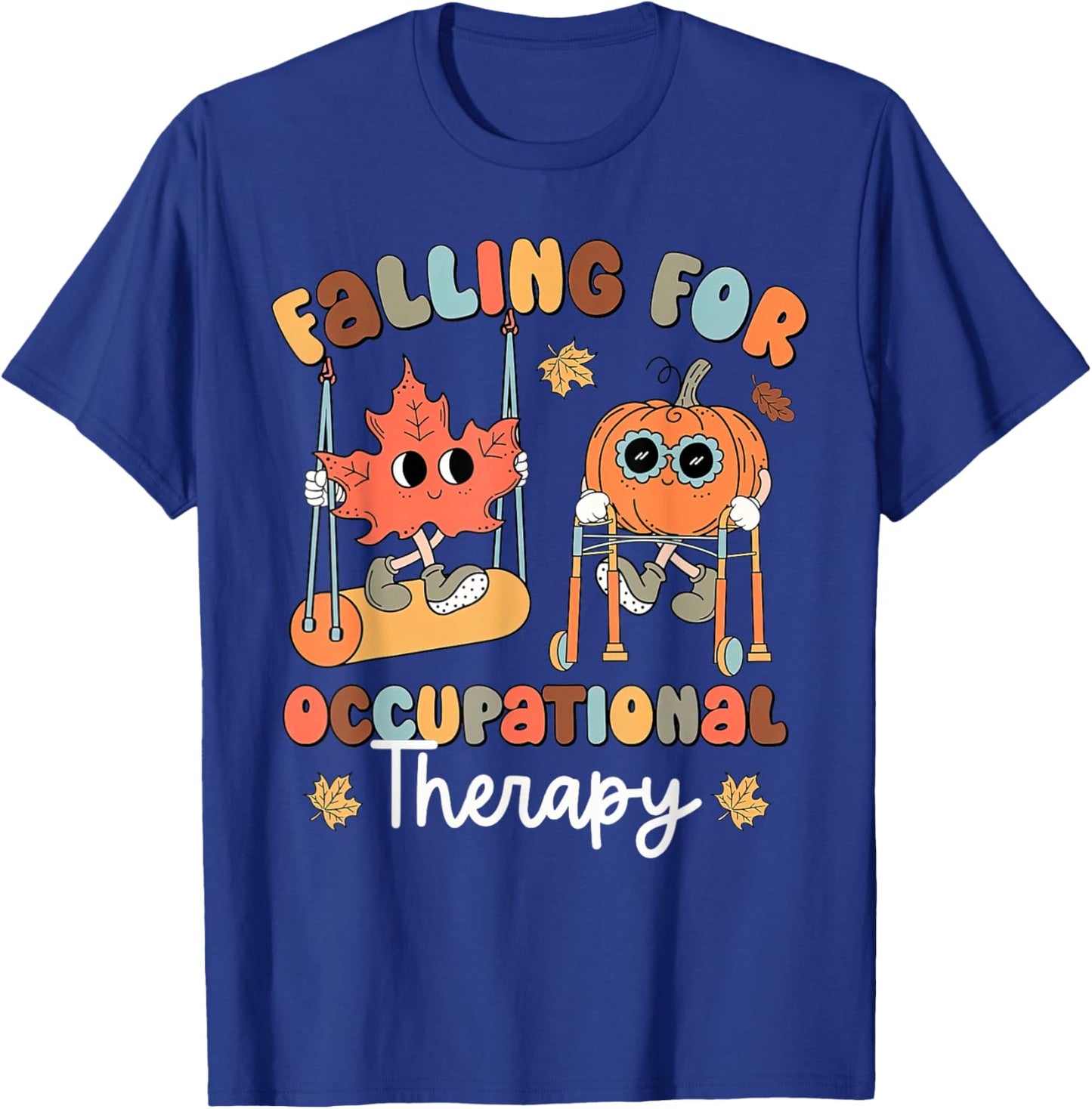 Retro Falling For Occupational Therapy OT Fall Thanksgiving T-Shirt - T-Shirt | Royal