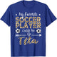 My Favorite Soccer Player Calls Me Tita Filipino Aunt T-Shirt - T-Shirt | Royal