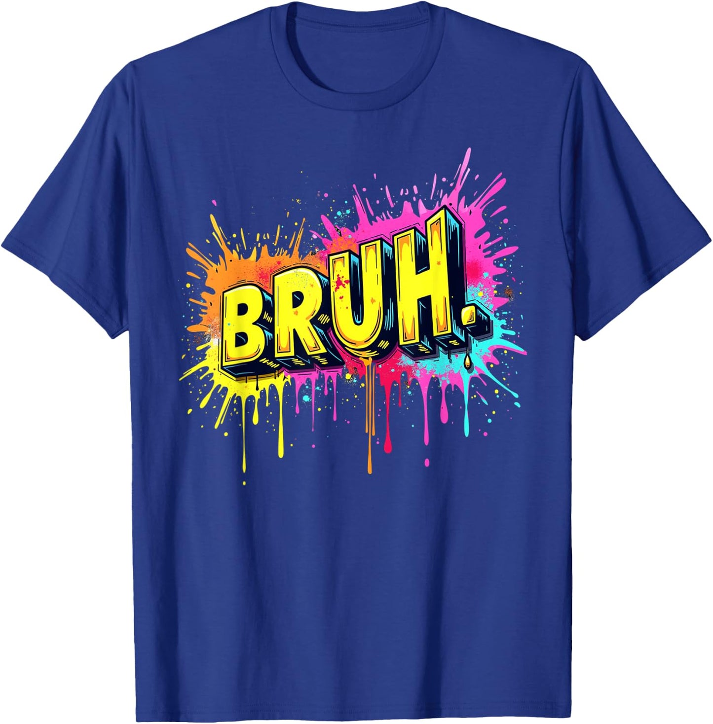 Bruh funny saying meme Bro Boy Girls kids youth teen slang T-Shirt - T-Shirt | Royal