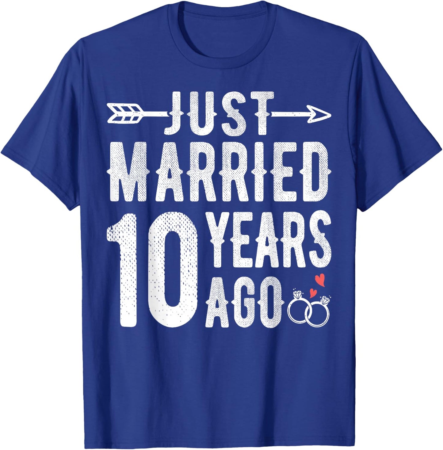 10th Wedding Anniversary - Just Married 10 Years Ago T-Shirt - T-Shirt | Royal