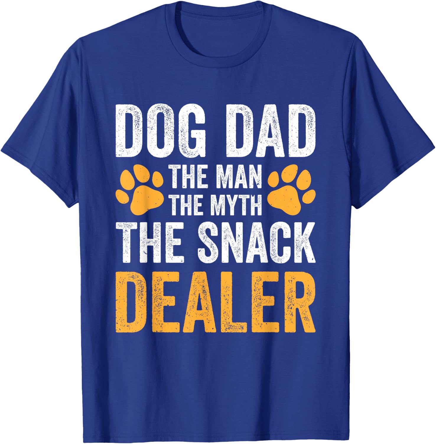 Dog Dad The Man The Myth The Snack Dealer T-Shirt - T-Shirt | Royal