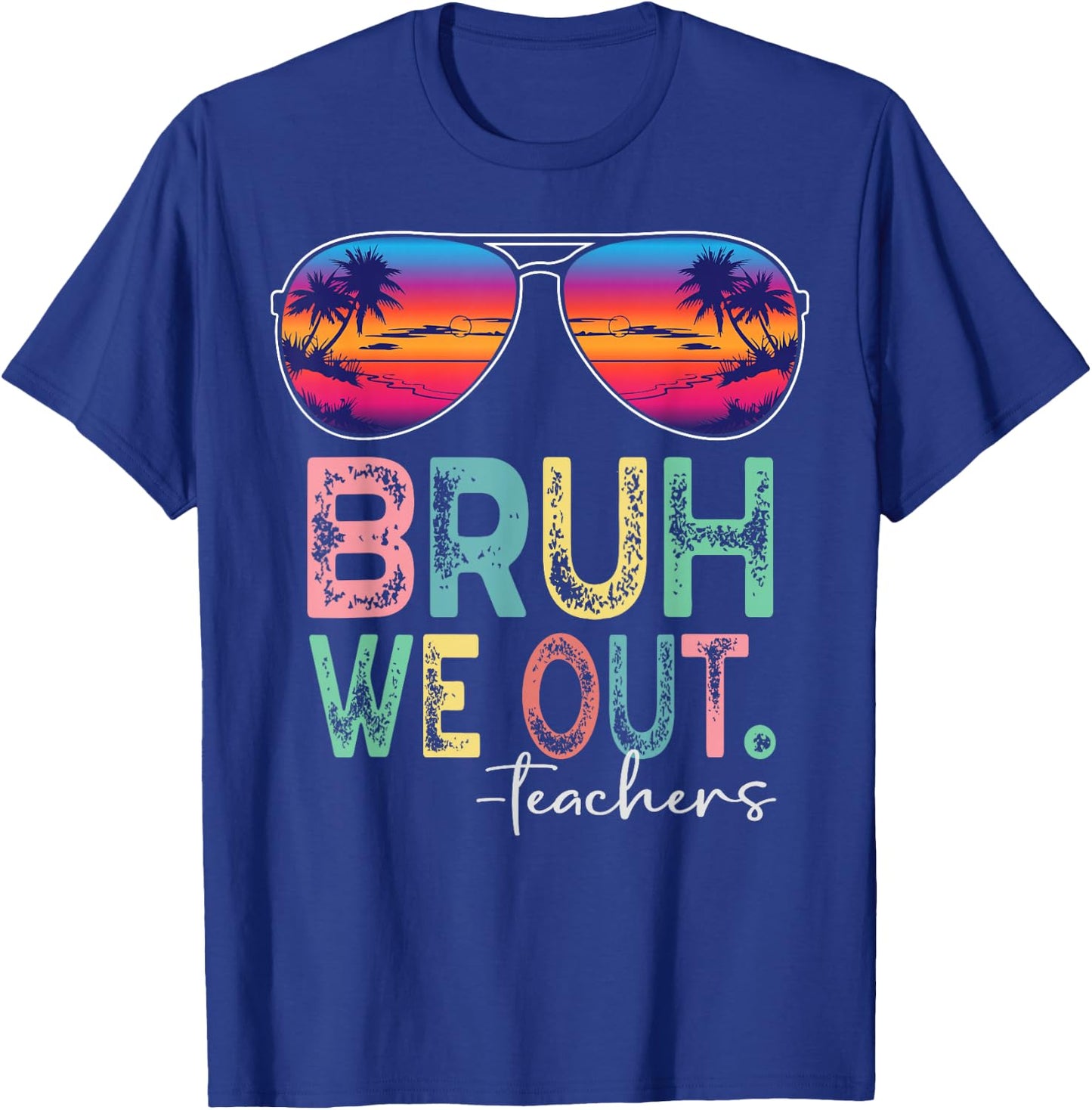 BRUH WE OUT Summer Vacation Retro End Of School Year Teacher T-Shirt - T-Shirt | Royal