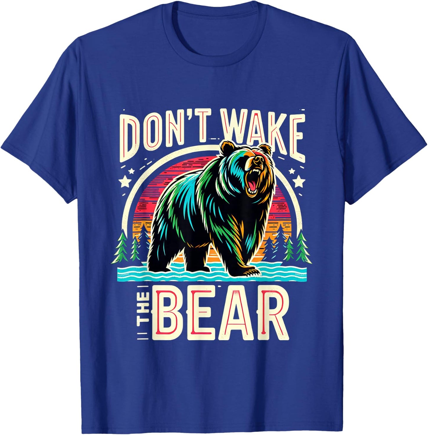 Don't Wake The Bear T-Shirt - T-Shirt | Royal