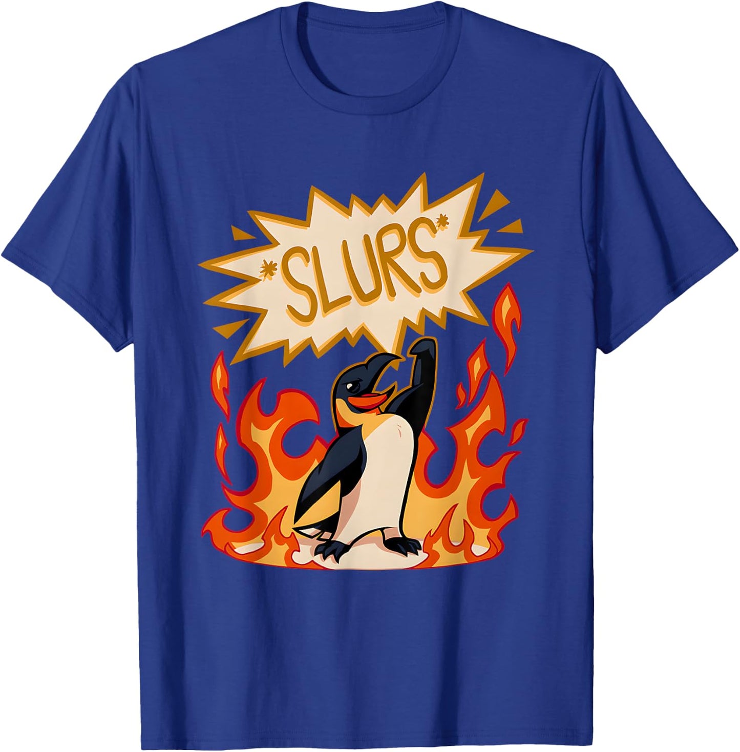 Slurs Penguin Burn Funny Women T-Shirt - T-Shirt | Royal
