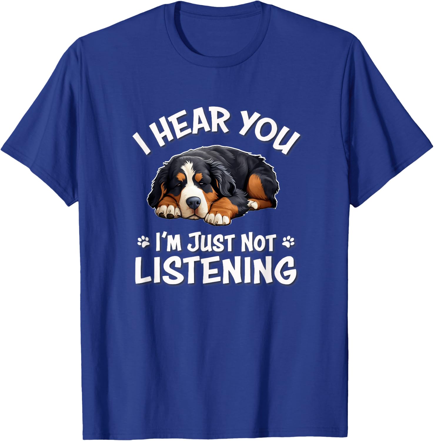 Napping Hear You Not Listening Bernese Mountain Dog Lover Men Women Girls Kids T-Shirt - T-Shirt | Royal