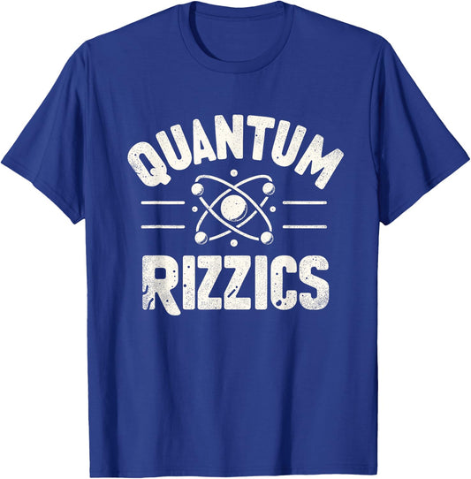 Quantum Rizzics Funny Physics W L Rizzler God Pick Up Artist T-Shirt - T-Shirt | Royal