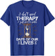 I Don't Need Therapy I Just Need To Watch Days Of Our Lives T-Shirt - T-Shirt | Royal