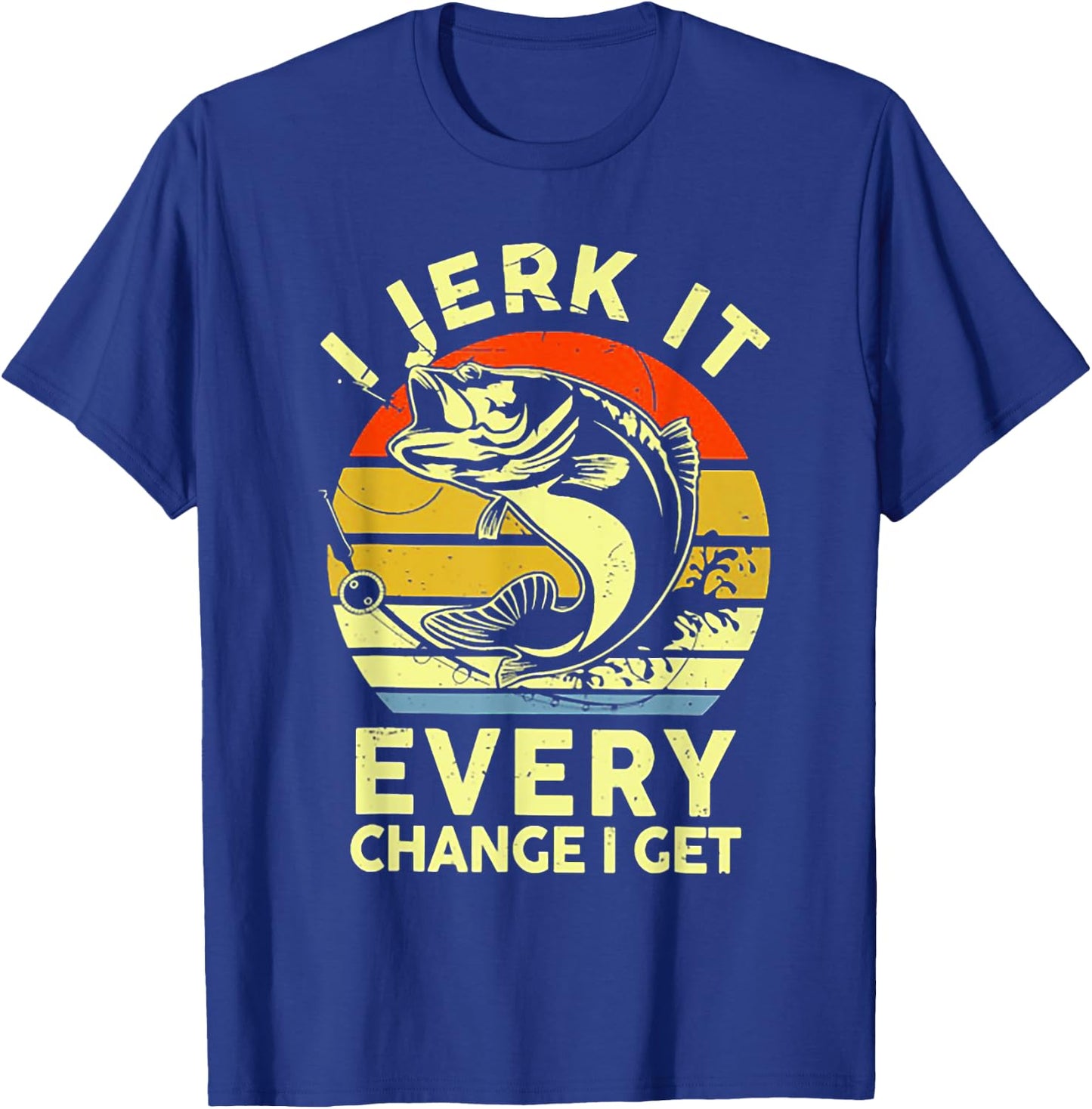 I Jerk It Every Chance I Get Funny Fishing Retro Vintage , Small, Black T-Shirt - T-Shirt | Royal